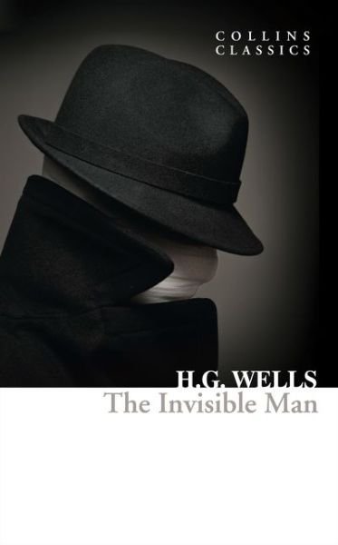 Cover for H. G. Wells · The Invisible Man - Collins Classics (Paperback Bog) (2017)