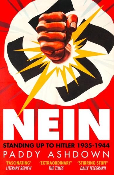 Cover for Paddy Ashdown · Nein: Standing Up to Hitler 1935–1944 (Paperback Book) (2019)