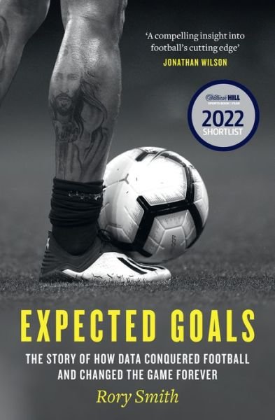 Cover for Rory Smith · Expected Goals: The Story of How Data Conquered Football and Changed the Game Forever (Pocketbok) (2023)