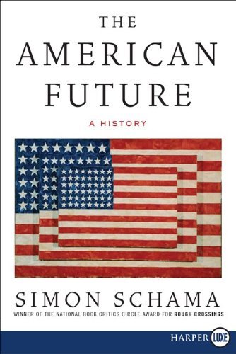 Cover for Simon Schama · The American Future Lp: a History (Pocketbok) [Lrg edition] (2009)