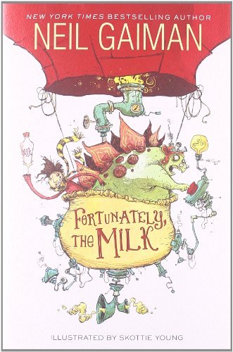 Cover for Neil Gaiman · Fortunately, the Milk (Inbunden Bok) [First edition] (2013)