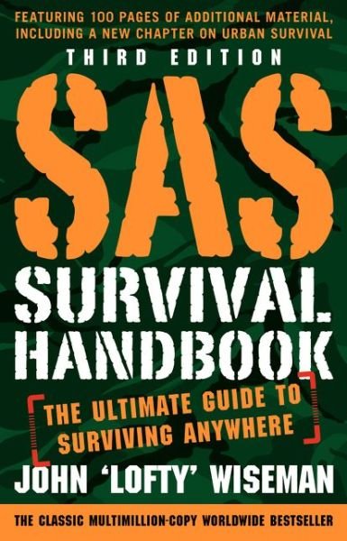 Cover for John 'Lofty' Wiseman · SAS Survival Handbook, Third Edition: The Ultimate Guide to Surviving Anywhere (Taschenbuch) (2014)