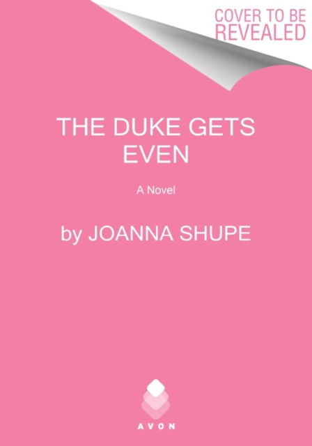 Cover for Joanna Shupe · The Duke Gets Even: A Novel - The Fifth Avenue Rebels (Paperback Book) (2023)