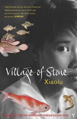 Cover for Xiaolu Guo · Village Of Stone (Pocketbok) (2005)