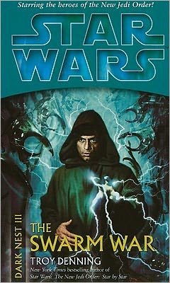 Cover for Troy Denning · Star Wars: Dark Nest III: The Swarm War - Star Wars (Paperback Book) (2006)