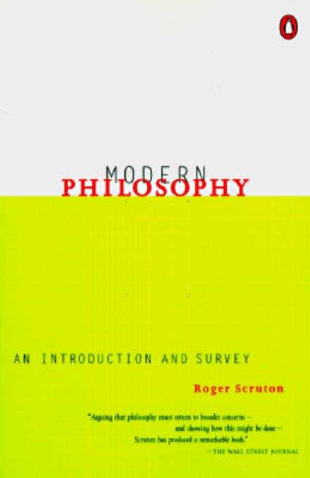 Cover for Roger Scruton · Modern Philosophy: an Introduction and Survey (Paperback Bog) [Reprint edition] (1996)