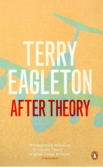 After Theory - Terry Eagleton - Bücher - Penguin Books Ltd - 9780141015071 - 26. August 2004