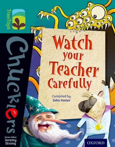 Cover for John Foster · Oxford Reading Tree TreeTops Chucklers: Level 16: Watch your Teacher Carefully - Oxford Reading Tree TreeTops Chucklers (Paperback Book) (2014)