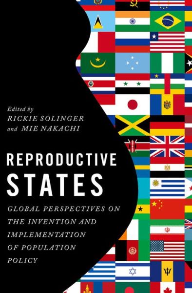 Cover for Rickie Solinger · Reproductive States: Global Perspectives on the Invention and Implementation of Population Policy (Hardcover Book) (2016)