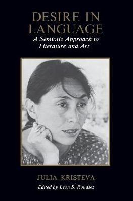 Cover for Julia Kristeva · Desire in Language: A Semiotic Approach to Literature and Art (Taschenbuch) (1982)