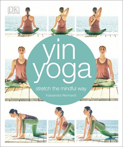 Cover for Kassandra Reinhardt · Yin Yoga: Stretch the mindful way (Paperback Bog) (2018)