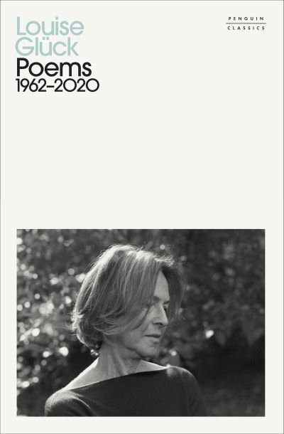 Poems: 1962-2020 - Louise Gluck - Books - Penguin Books Ltd - 9780241526071 - August 26, 2021