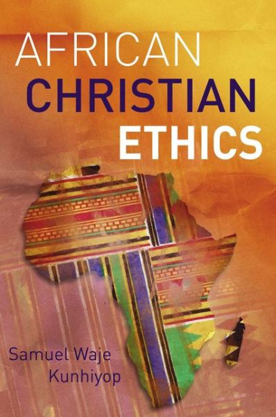 Cover for Kunhiyop Samuel Waje Kunhiyop · African Christian Ethics (Paperback Book) (2019)