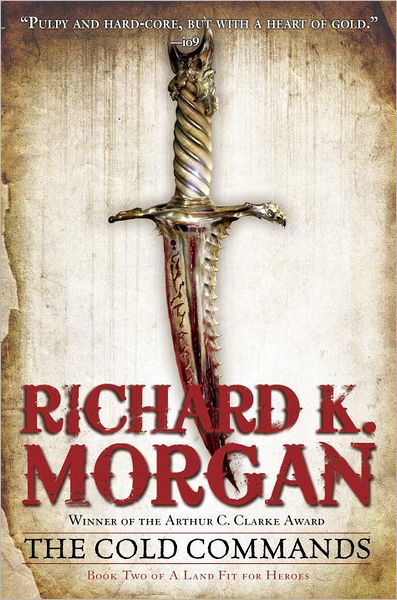 The Cold Commands - A Land Fit for Heroes - Richard K. Morgan - Bøger - Random House Publishing Group - 9780345493071 - 25. september 2012