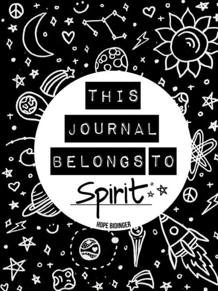 Cover for Hope Bidinger · This Journal Belongs To Spirit (Paperback Book) (2019)