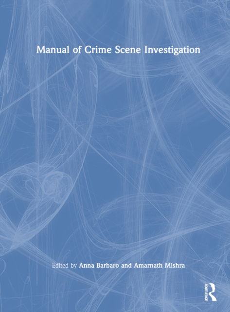 Cover for Anna Barbaro · Manual of Crime Scene Investigation (Hardcover Book) (2022)