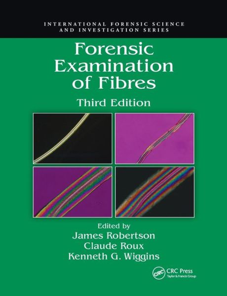 Cover for James Robertson · Forensic Examination of Fibres - International Forensic Science and Investigation (Paperback Bog) (2021)