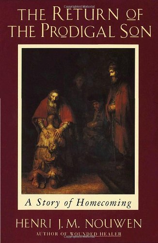 Cover for Henri J. M. Nouwen · The Return of the Prodigal Son: a Story of Homecoming (Paperback Book) [Reissue edition] (1994)