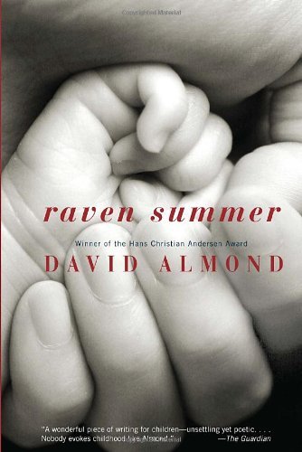 Raven Summer - David Almond - Books - Ember - 9780385738071 - September 13, 2011