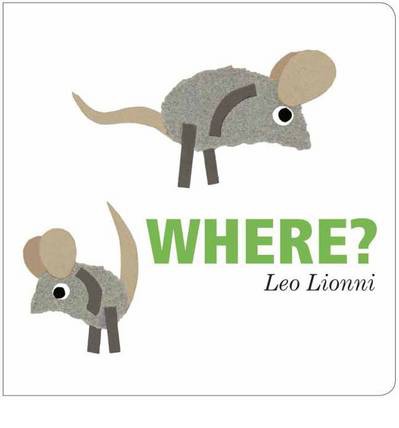 Where? - Leo Lionni - Książki - Alfred A. Knopf - 9780385754071 - 7 stycznia 2014