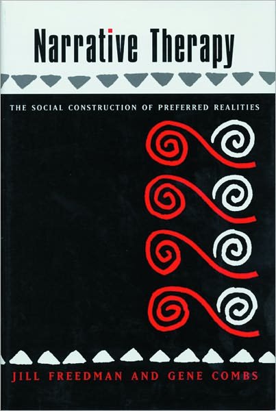 Cover for Gene Combs · Narrative Therapy: The Social Construction of Preferred Realities (Hardcover Book) (1996)