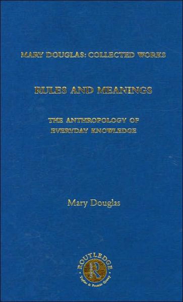 Rules and Meanings - Mary Douglas - Books - Taylor & Francis Ltd - 9780415291071 - September 5, 2002