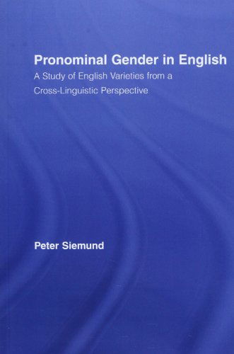Cover for Peter Siemund · Pronominal Gender in English: A Study of English Varieties from a Cross-Linguistic Perspective - Routledge Studies in Germanic Linguistics (Paperback Book) (2013)