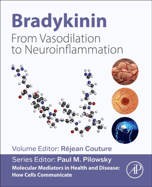 Cover for Bradykinin: From Vasodilation to Neuroinflammation - Molecular Mediators in Health and Disease: How Cells Communicate (Paperback Book) (2025)