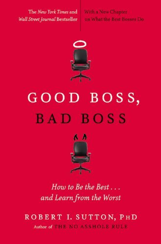 Cover for Robert I. Sutton · Good Boss, Bad Boss: How to Be the Best... and Learn from the Worst (Pocketbok) (2012)