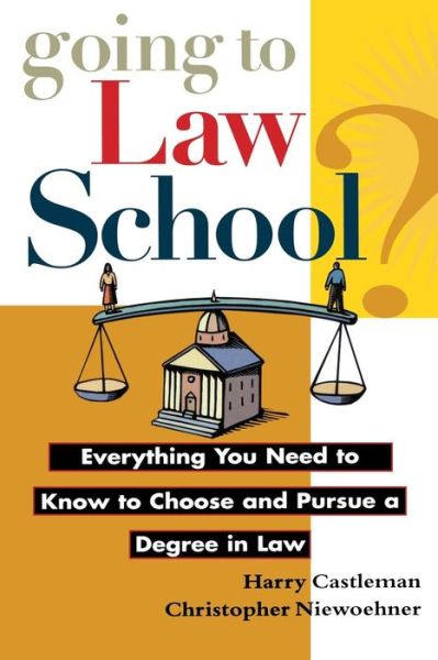 Going to Law School?: Everything You Need to Know to Choose and Pursue a Degree in Law - Harry Castleman - Bøger - Turner Publishing Company - 9780471149071 - 1. august 1997