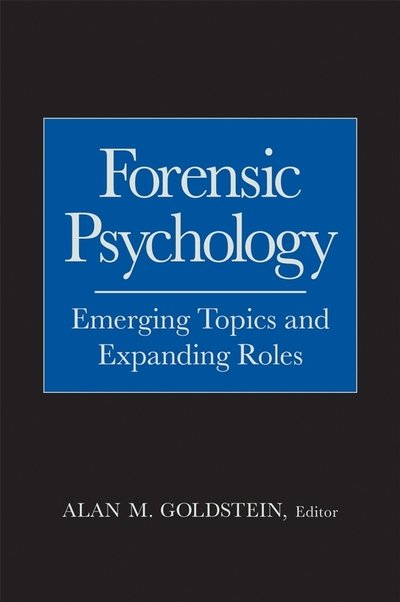 Cover for AM Goldstein · Forensic Psychology: Emerging Topics and Expanding Roles (Hardcover bog) (2006)
