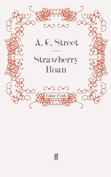 Cover for A. G. Street · Strawberry Roan (Paperback Book) [Main edition] (2009)