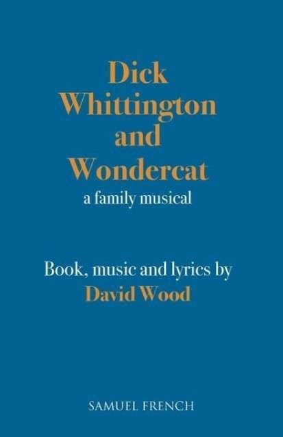 Cover for David Wood · Dick Whittington and Wondercat: A Family Musical (Pocketbok) (1983)