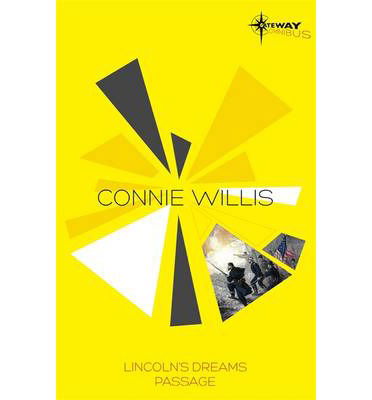 Cover for Connie Willis · Connie Willis SF Gateway Omnibus: Lincoln's Dreams, Passage (Paperback Book) (2014)