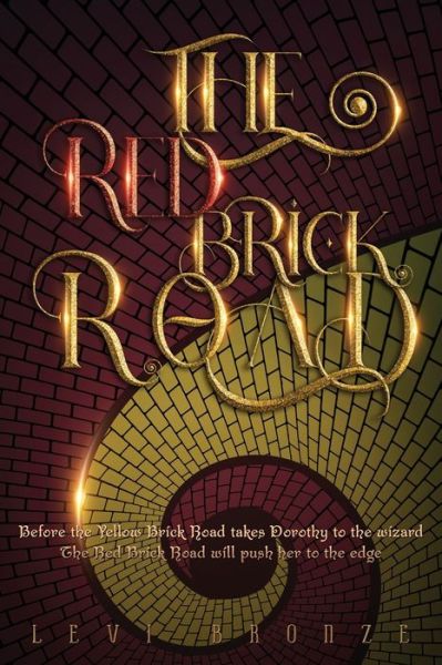 Cover for Levi Bronze · The Red Brick Road (Paperback Book) (2021)