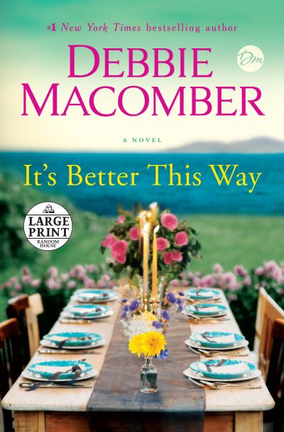 It's Better This Way: A Novel - Debbie Macomber - Boeken - Diversified Publishing - 9780593414071 - 3 augustus 2021