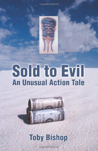 Cover for Toby Bishop · Sold to Evil: an Unusual Action Tale (Paperback Book) (2007)