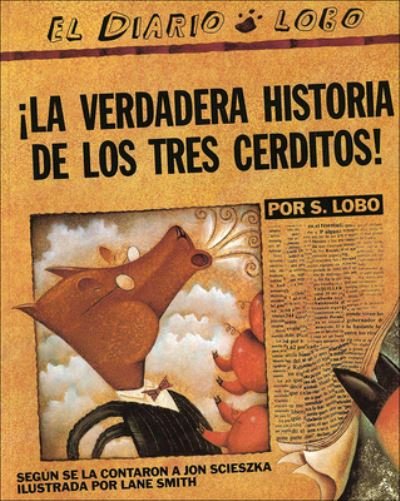 The True Story of the Three Little Pigs / La Verdadera Historia de Los Tres Cerditos! - Jon Scieszka - Bøker - Turtleback - 9780606390071 - 3. september 2009