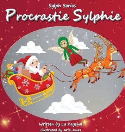 Cover for La Kayshal · Procrastie Sylphie (Hardcover Book) (2021)