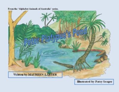 Cover for Larter · Peter Platypus's Pond (Paperback Bog) (2022)