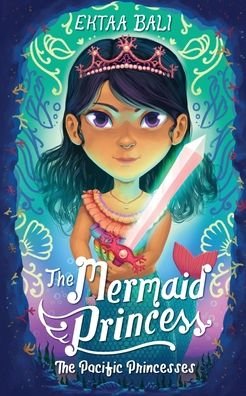 Cover for Ektaa Bali · The Mermaid Princess (Pocketbok) (2021)