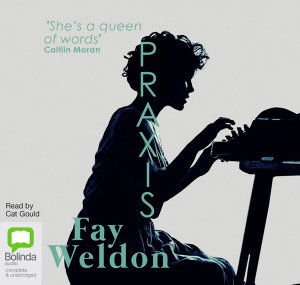 Cover for Fay Weldon · Praxis (Lydbok (CD)) [Unabridged edition] (2020)