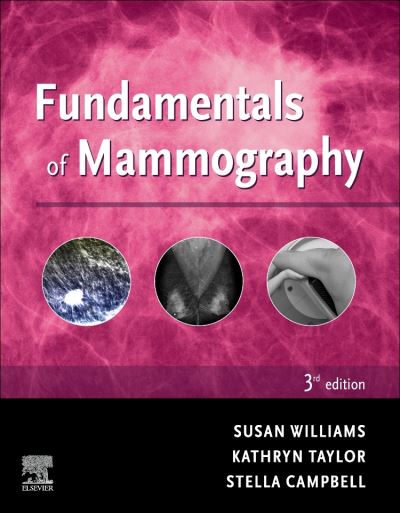 Fundamentals of Mammography - Sue Williams - Kirjat - Elsevier Health Sciences - 9780702081071 - tiistai 20. heinäkuuta 2021