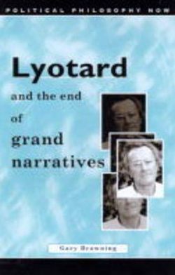 Cover for Gary Browning · Lyotard and the End of Grand Narratives (Hardcover Book) (2001)