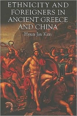 Cover for Hyunjin Kim · Ethnicity and Foreigners in Ancient Greece and China (Innbunden bok) (2009)
