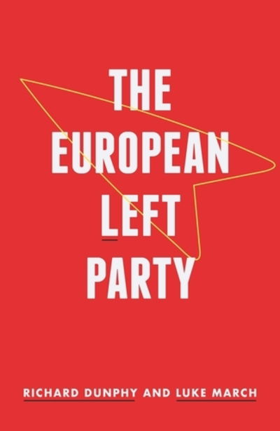 Cover for Luke March · The European Left Party (Hardcover Book) (2019)