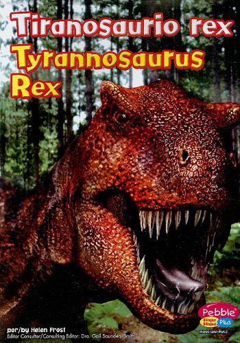 Tiranosaurio Rex / Tyrannosaurus Rex (Dinosaurs and Prehistoric Animals) (Spanish Edition) - Helen Frost - Audio Book - Pebble Plus - 9780736879071 - 2007