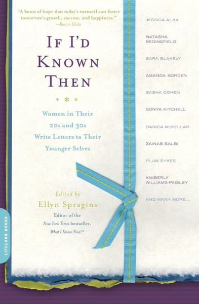 Cover for Ellyn Spragins · If I'd Known Then: Women in Their 20s and 30s Write Letters to Their Younger Selves (Pocketbok) [First Trade Paper Ed. edition] (2009)