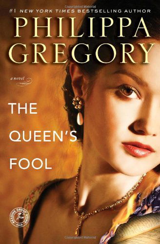 Cover for Philippa Gregory · The Queen's Fool: A Novel - The Plantagenet and Tudor Novels (Taschenbuch) [Later Printing edition] (2004)