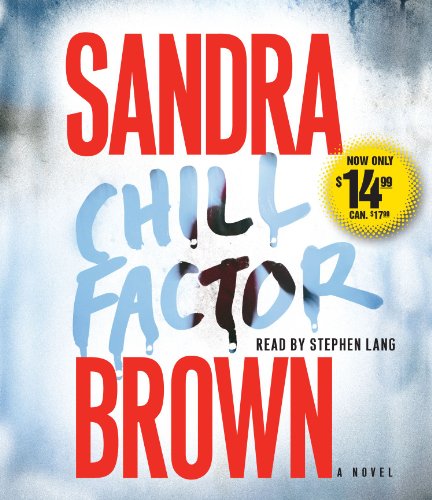 Cover for Sandra Brown · Chill Factor: a Novel (Audiobook (CD)) [Abridged edition] (2008)